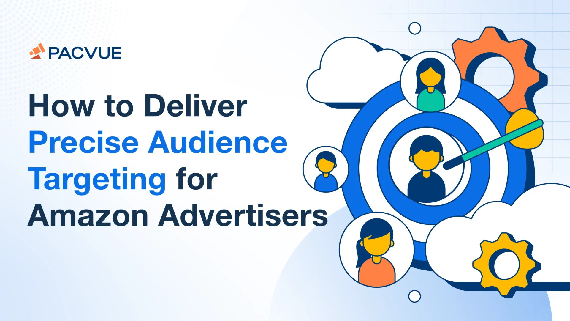 How to Deliver Precise Audience Targeting for Amazon Advertisers