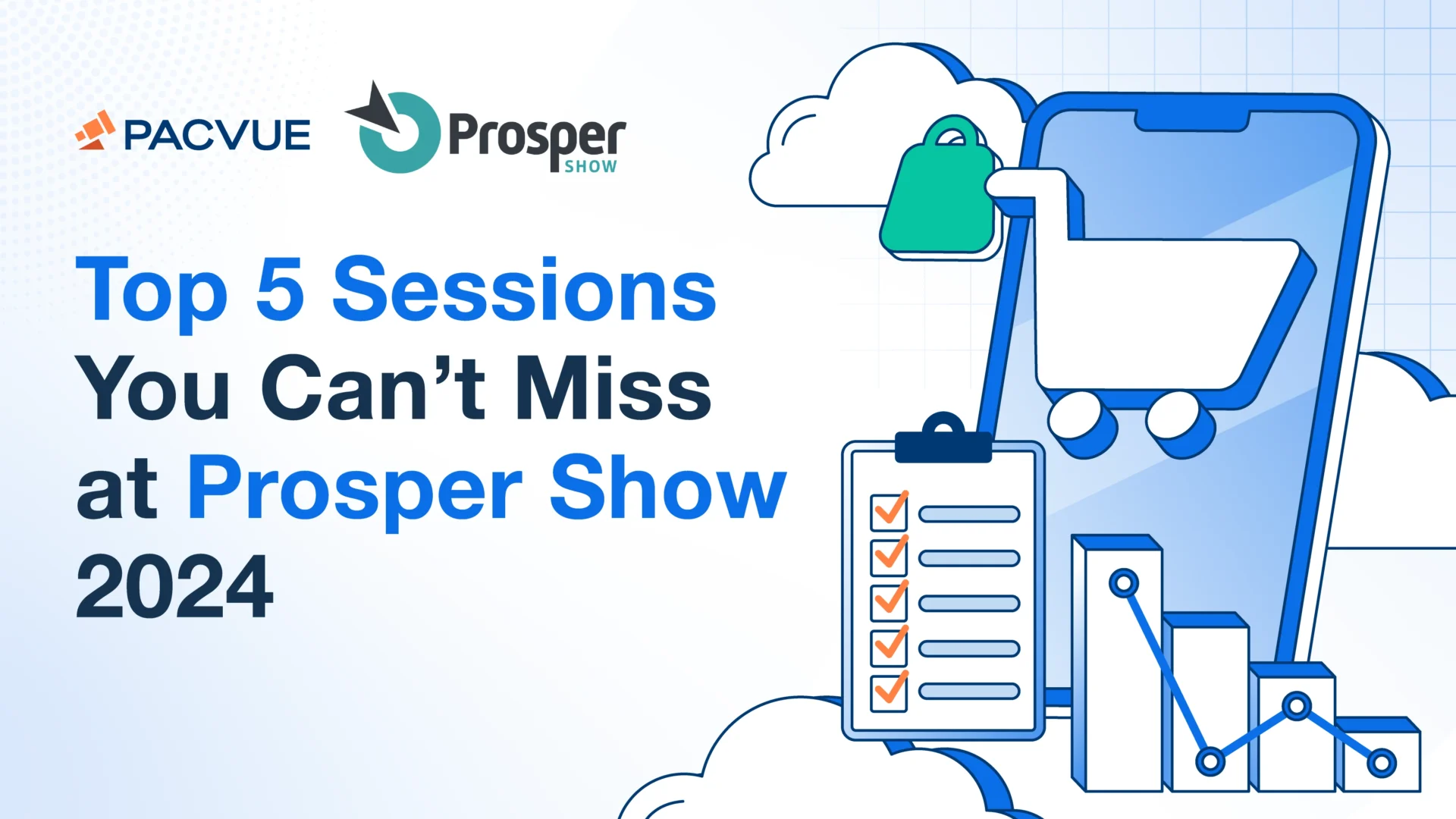Top 5 Sessions You Can’t Miss at Prosper Show 2024