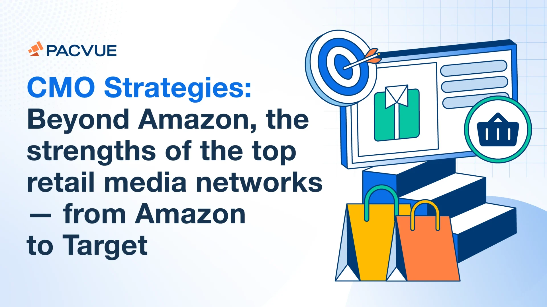 CMO Strategies: Beyond Amazon, the strengths of the top retail media networks — from Amazon to Target