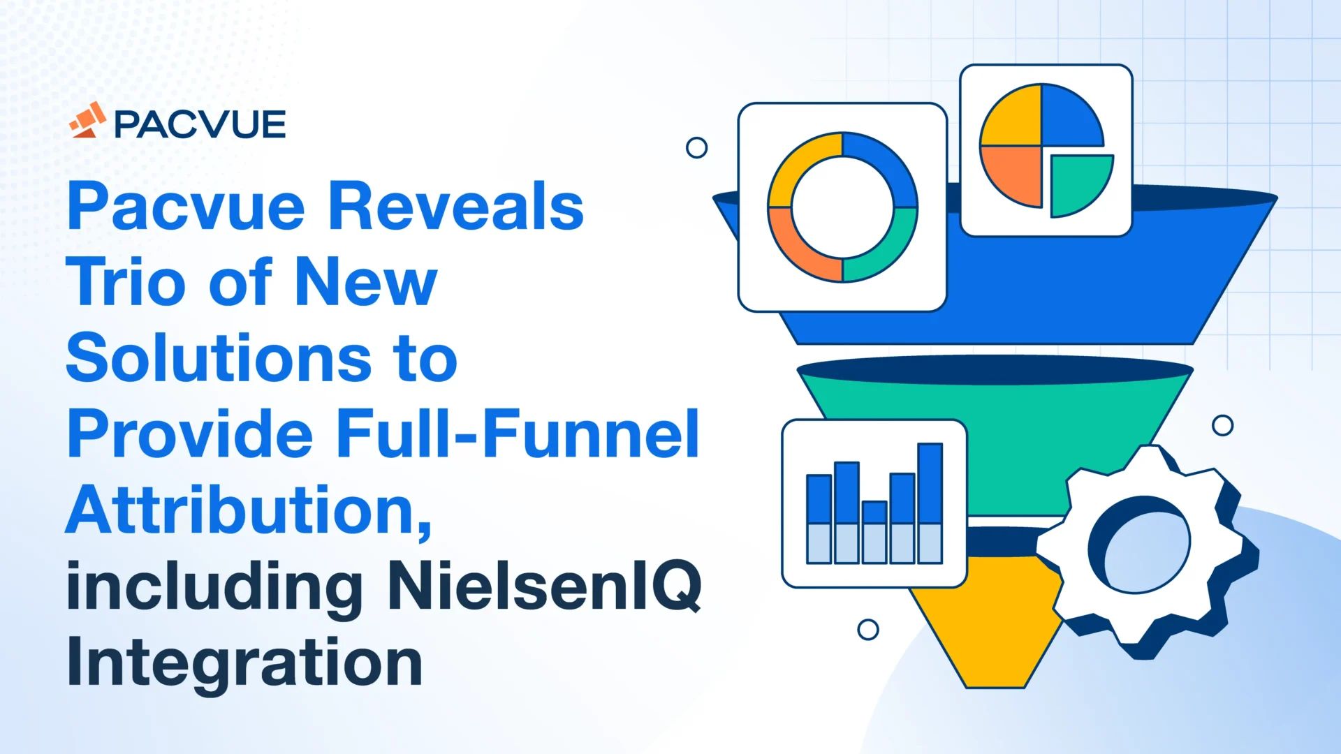 Pacvue Reveals Trio of New Solutions to Provide Full-Funnel Attribution, including NielsenIQ Integration
