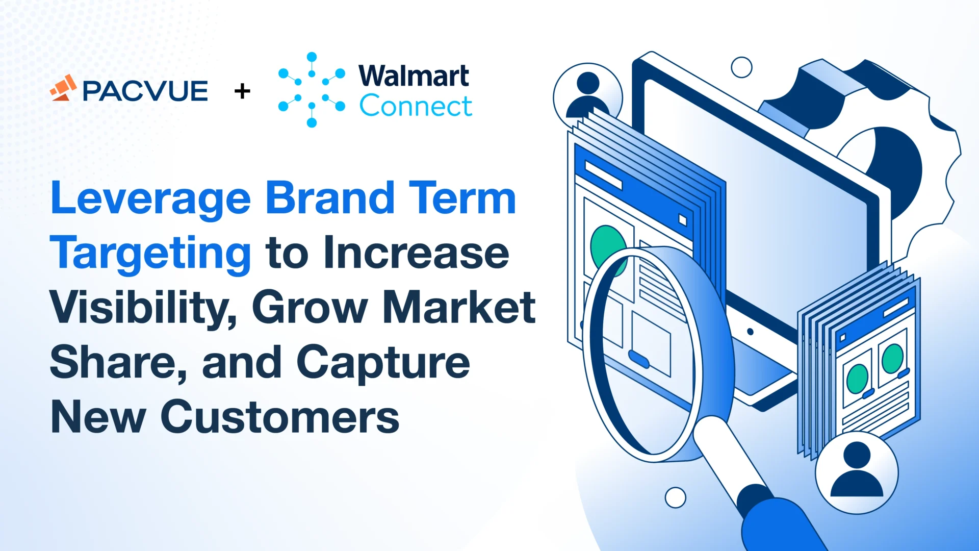 Leverage Brand Term Targeting to Increase Visibility, Grow Market Share, and Capture New Customers