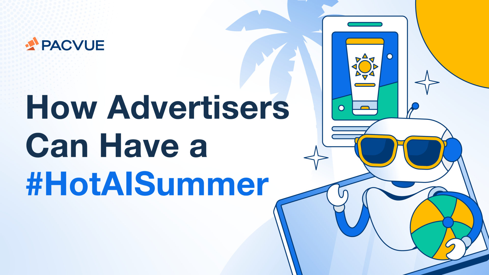 How Advertisers Can Have a #HotAISummer 