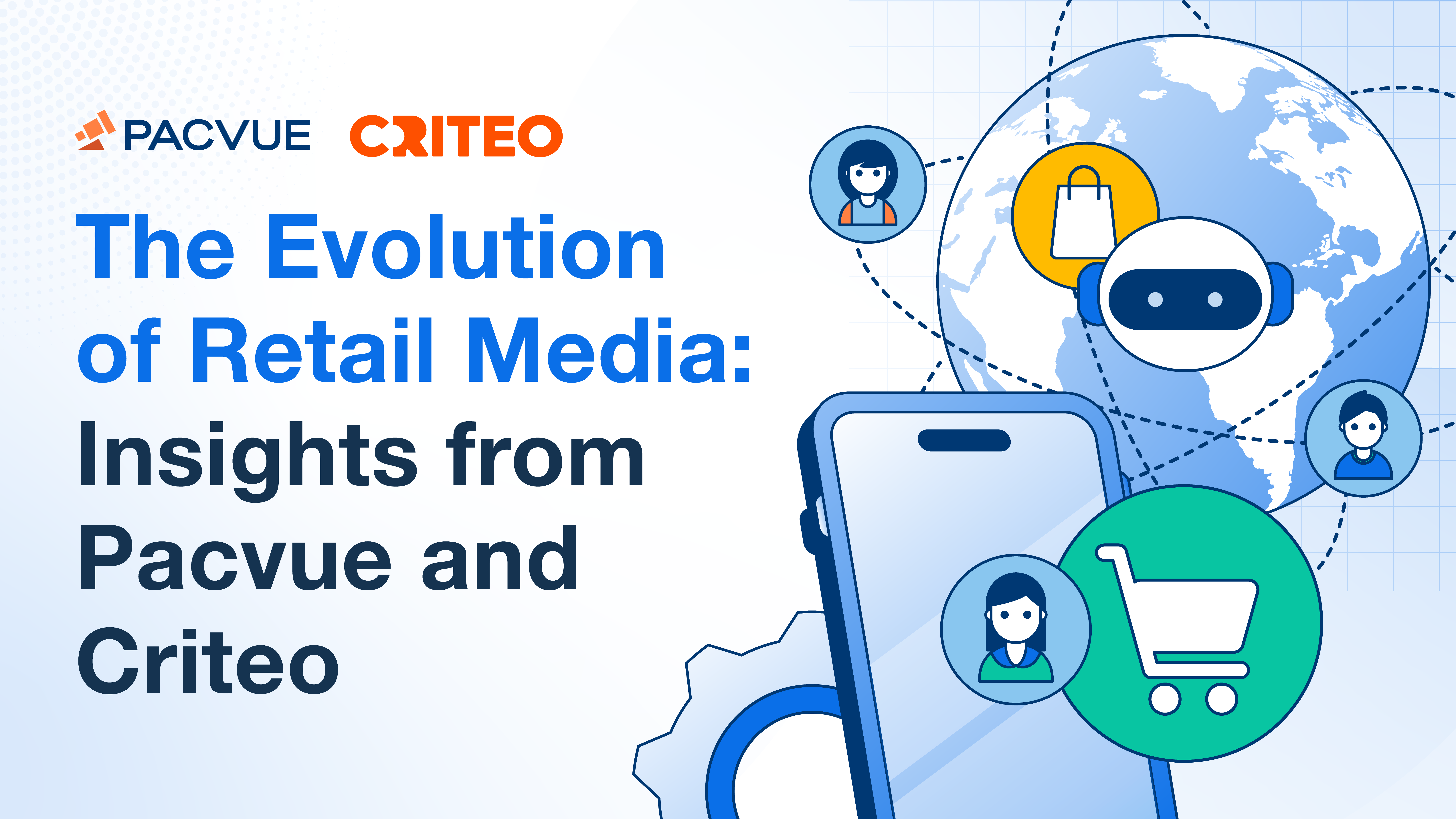 The Evolution of Retail Media: Insights from Pacvue & Criteo