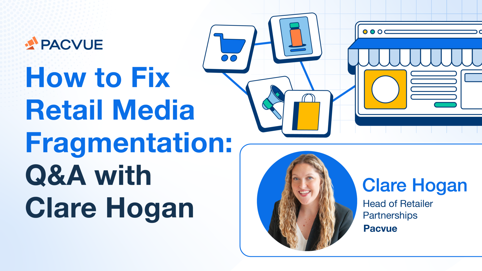 How to Fix Retail Media Fragmentation: Q&A with Clare Hogan