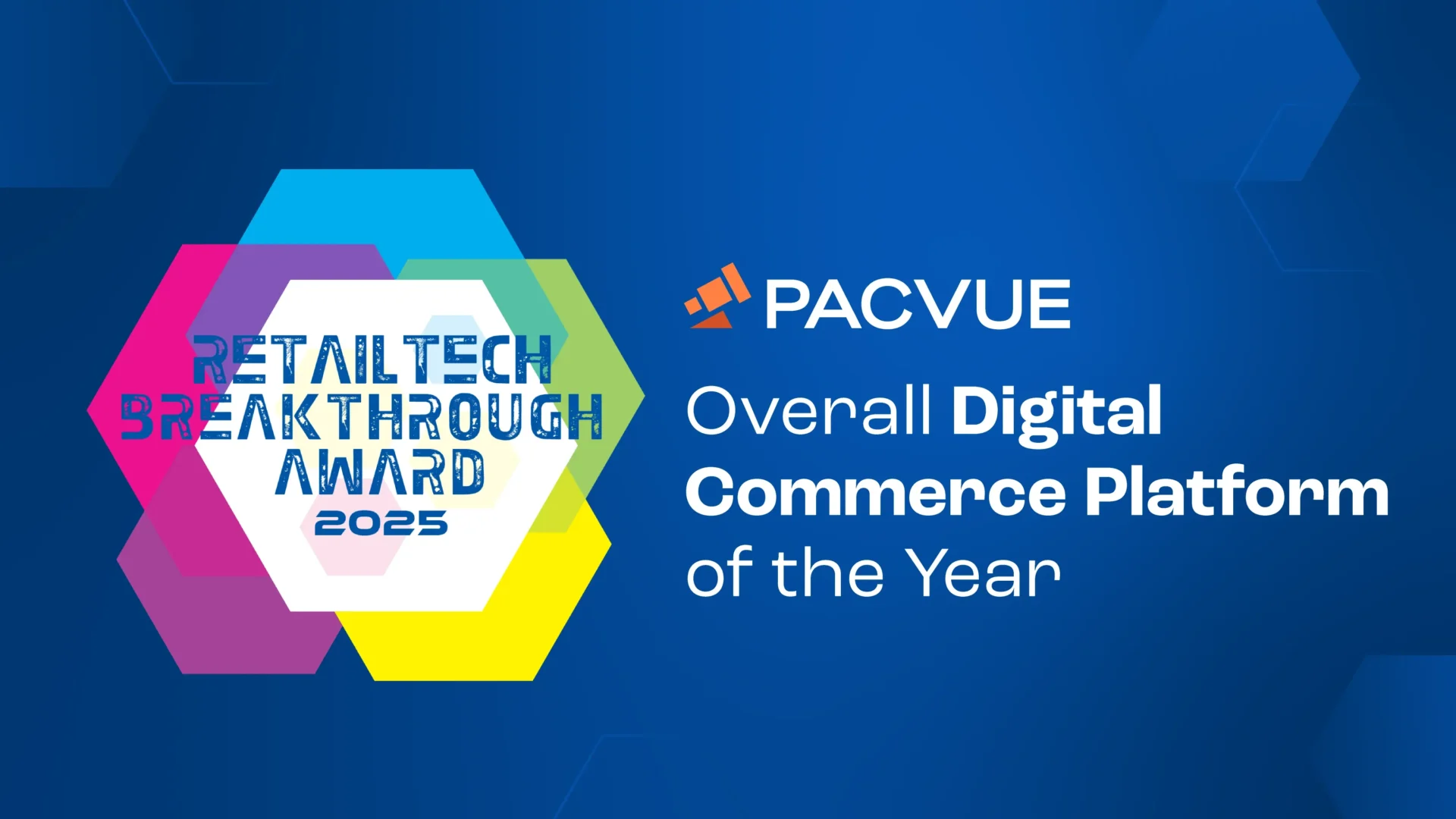 Pacvue Receives “Overall Digital Commerce Platform of the Year” In 2025 RetailTech Breakthrough Awards Program