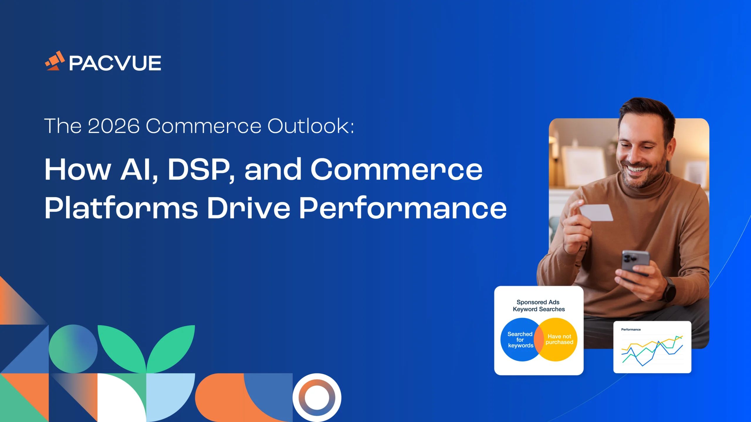 The 2026 Commerce Outlook: How AI, DSP, and Commerce Platforms Drive Performance