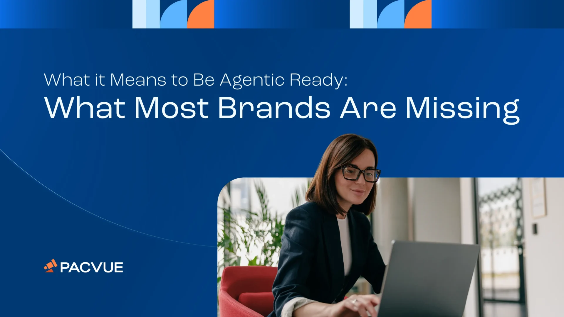 Qué significa estar preparado para la «agencia»: lo que la mayoría de las marcas están pasando por alto