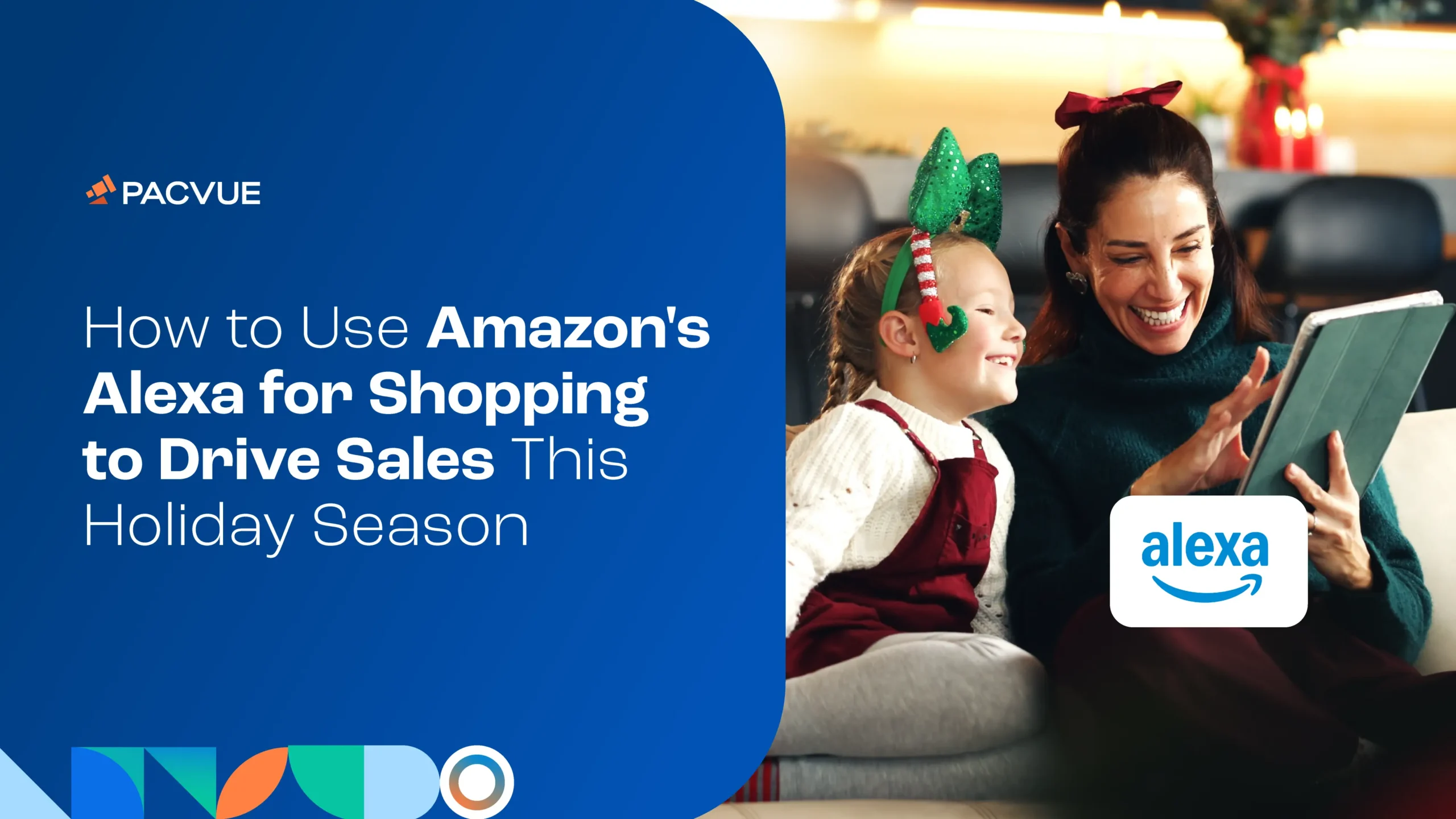 How to Use Amazon's Alexa for Shopping to Drive Sales This Holiday Season